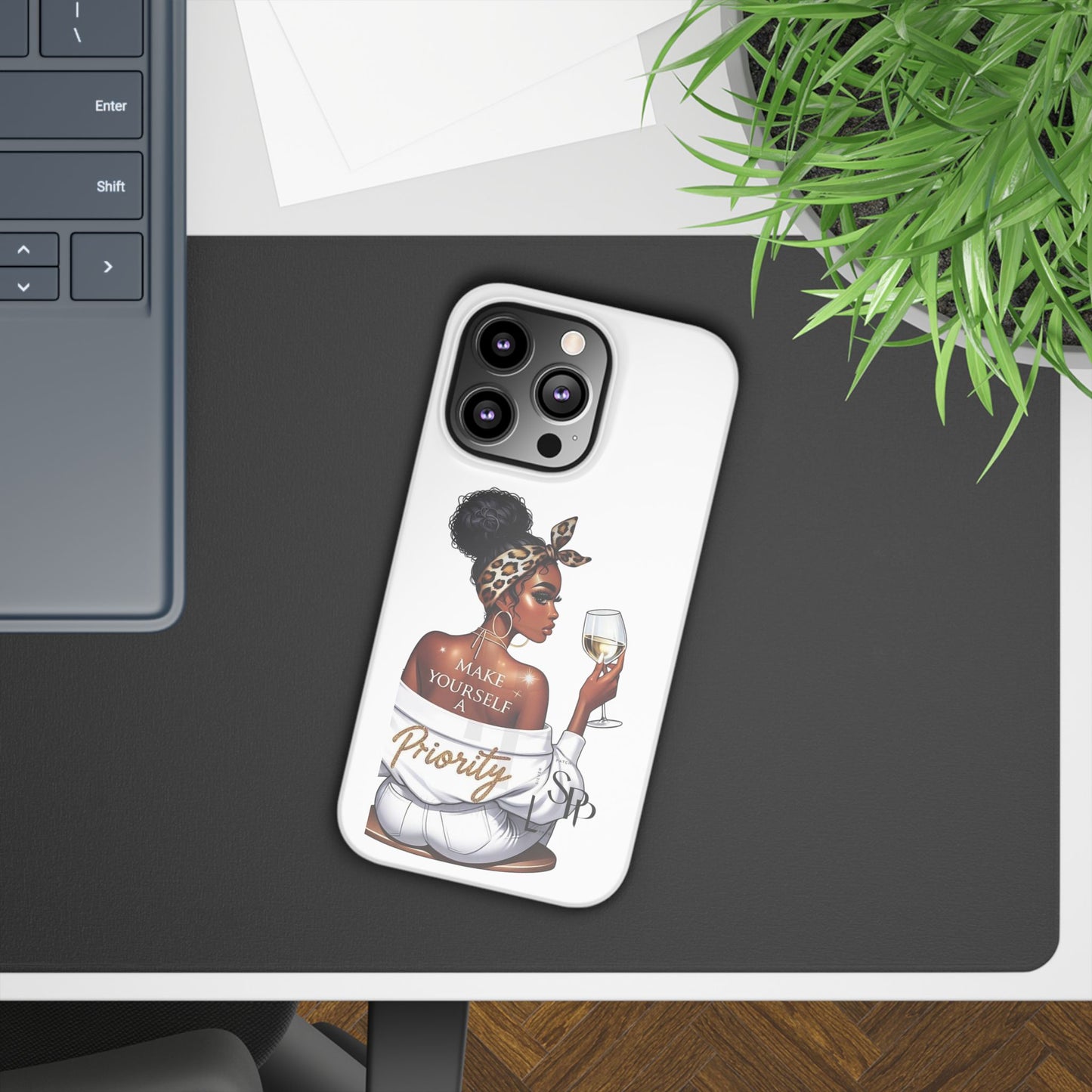 Stylish Slim Phone Case – Make Yourself a Priority, Chic Phone Cover, Gift for Her, Trendy Tech Accessory, Motivational Case