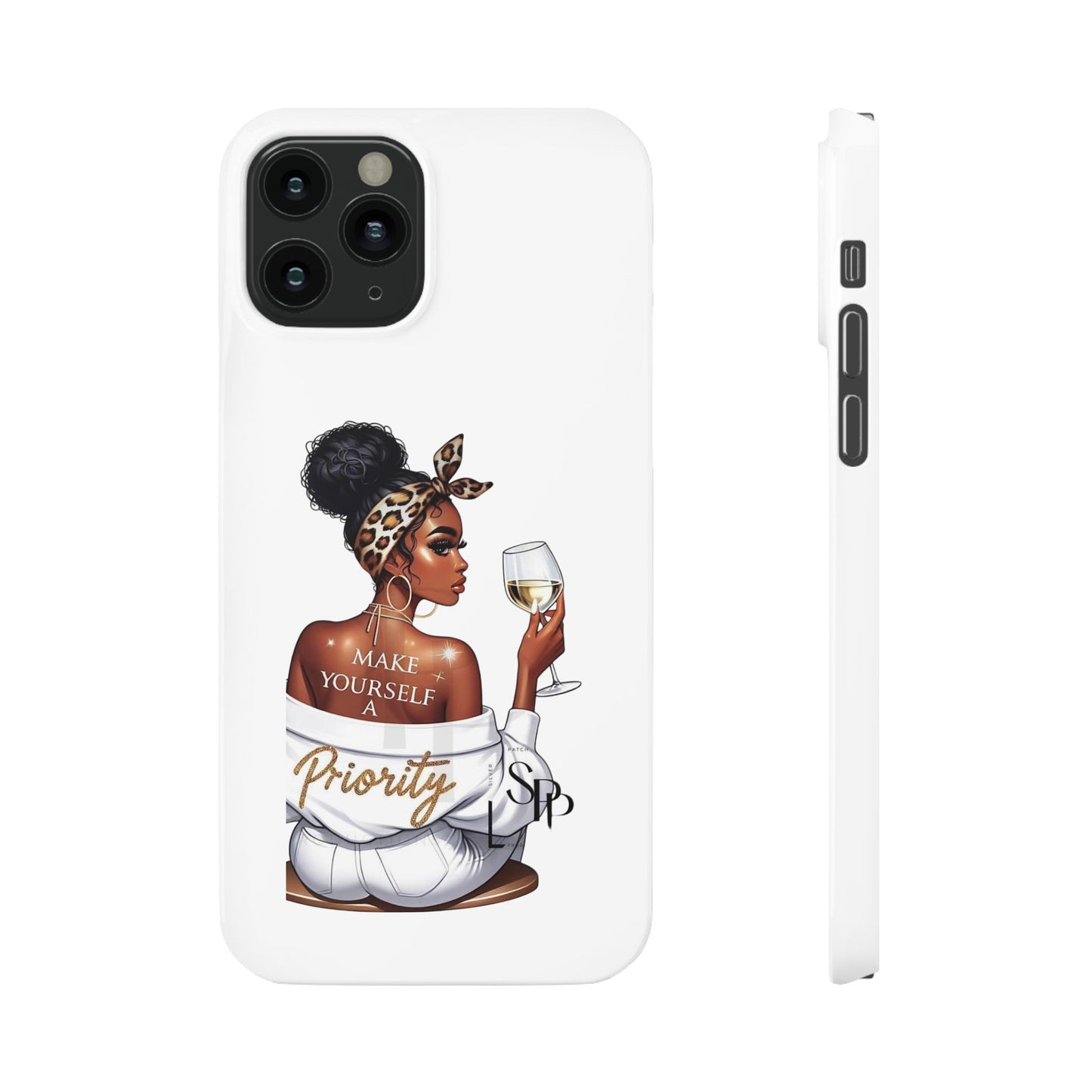 Stylish Slim Phone Case – Make Yourself a Priority, Chic Phone Cover, Gift for Her, Trendy Tech Accessory, Motivational Case