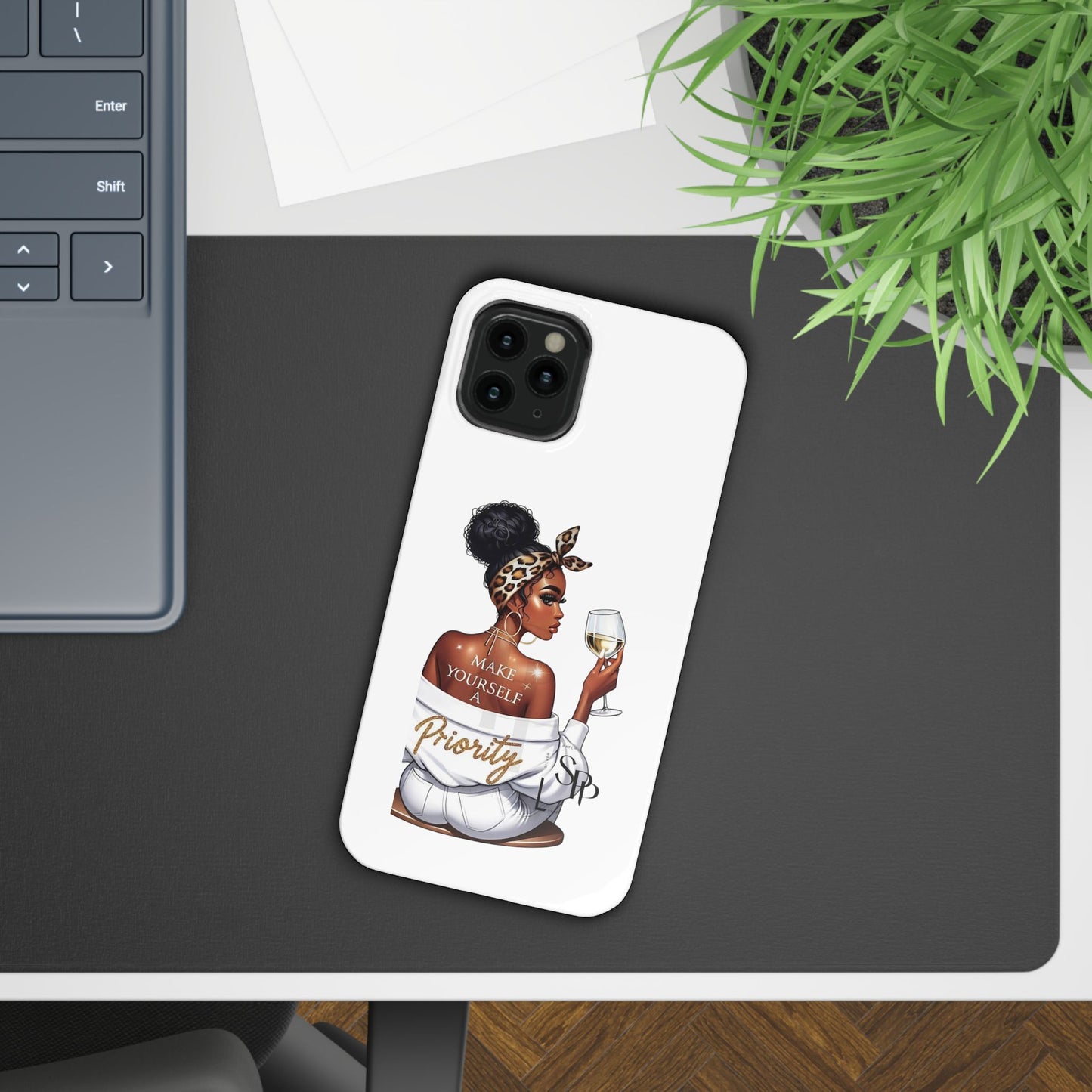 Stylish Slim Phone Case – Make Yourself a Priority, Chic Phone Cover, Gift for Her, Trendy Tech Accessory, Motivational Case
