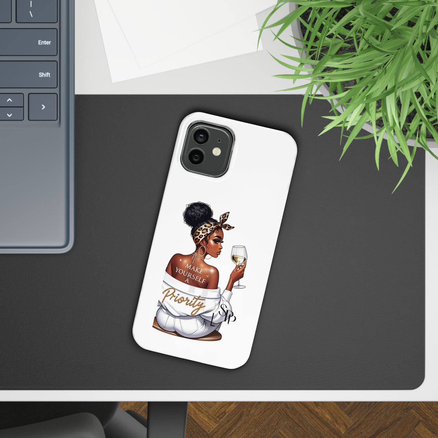 Stylish Slim Phone Case – Make Yourself a Priority, Chic Phone Cover, Gift for Her, Trendy Tech Accessory, Motivational Case