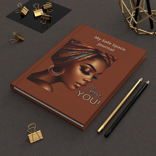 Empowering Hardcover Journal, My Safe Space Journal, Self-Care Notebook, Inspirational Writing, Mental Health Gift, Choose You!
