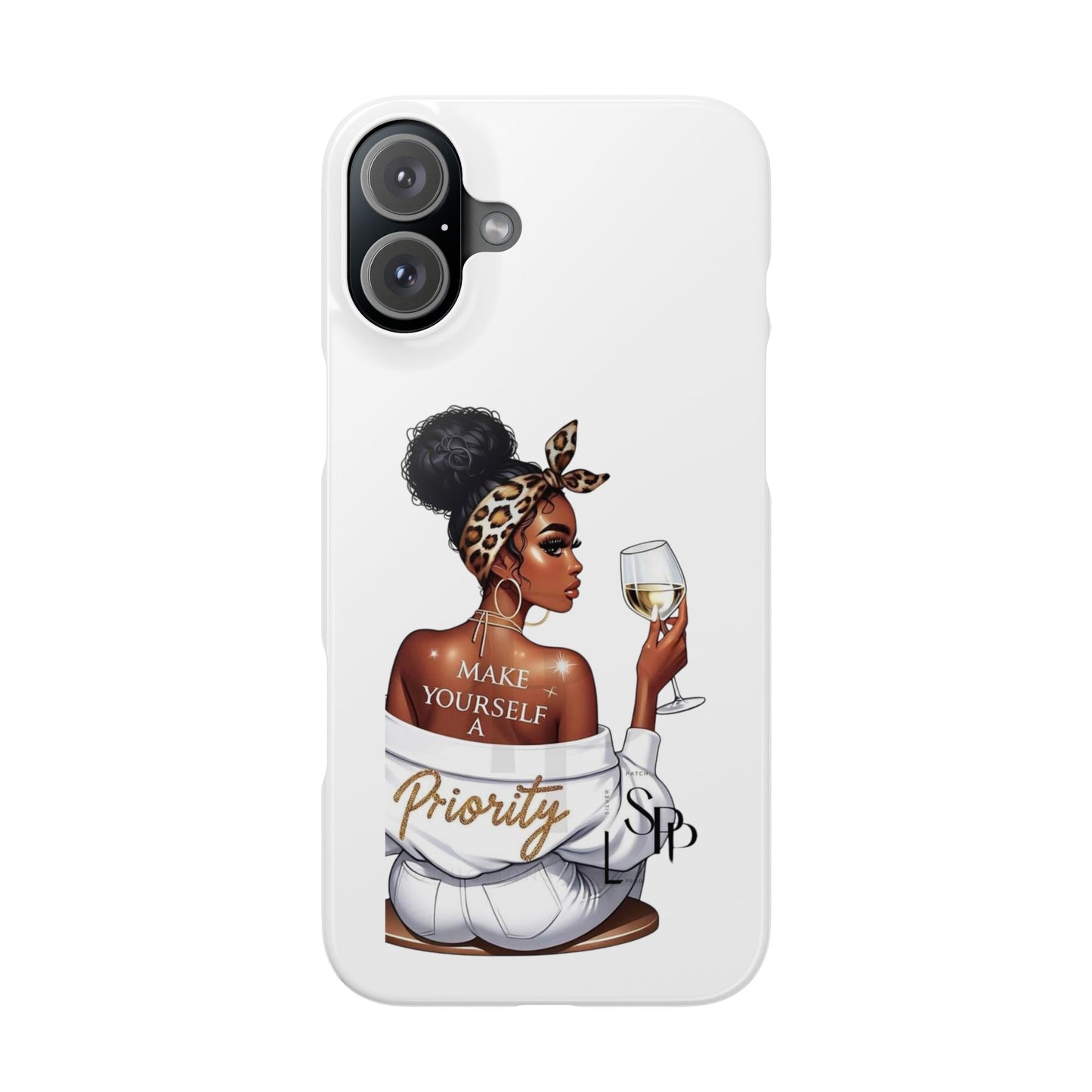 Stylish Slim Phone Case – Make Yourself a Priority, Chic Phone Cover, Gift for Her, Trendy Tech Accessory, Motivational Case