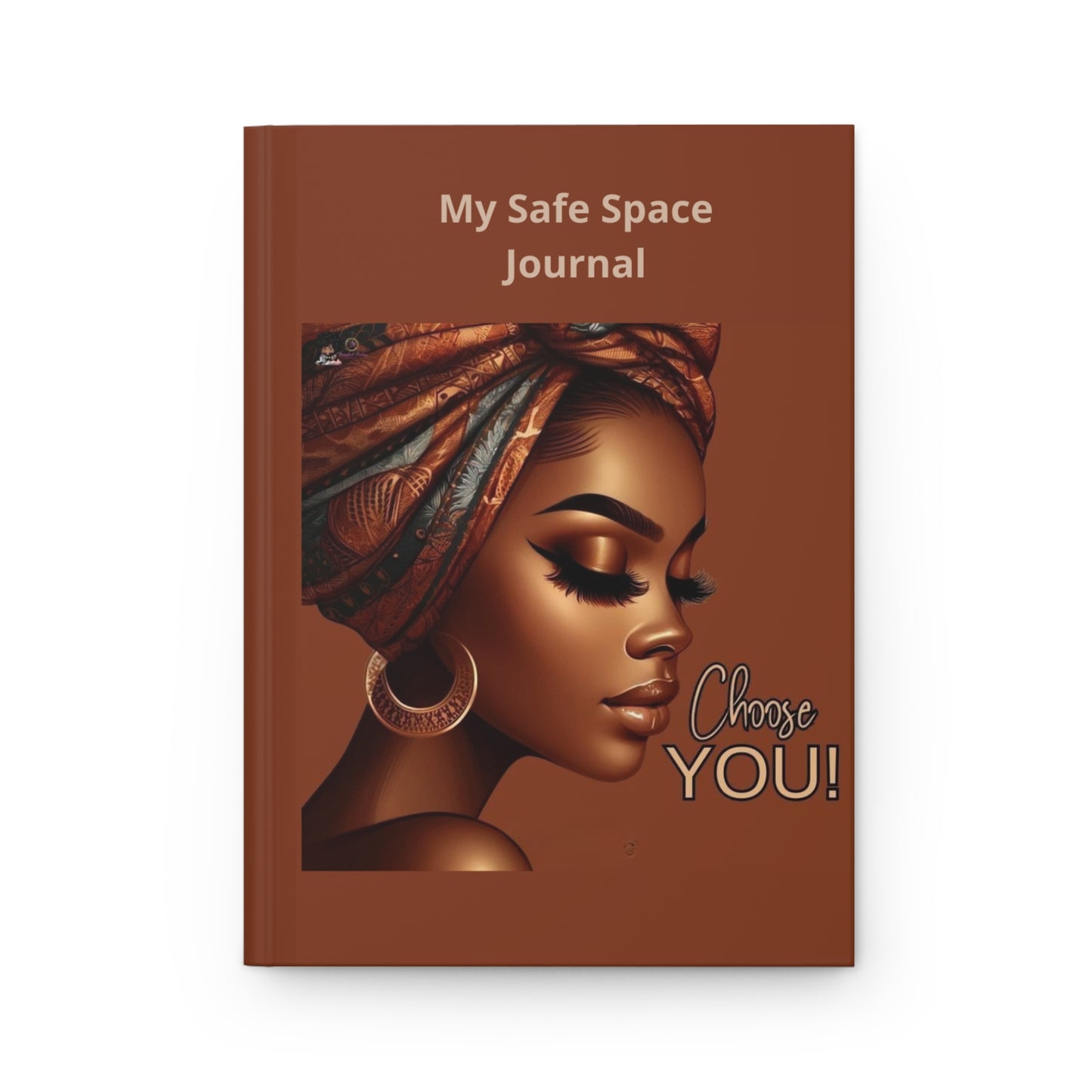 Empowering Hardcover Journal, My Safe Space Journal, Self-Care Notebook, Inspirational Writing, Mental Health Gift, Choose You!