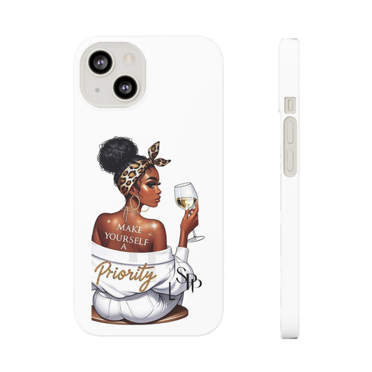 Stylish Slim Phone Case – Make Yourself a Priority, Chic Phone Cover, Gift for Her, Trendy Tech Accessory, Motivational Case
